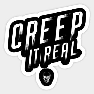 Creep it Real Sticker